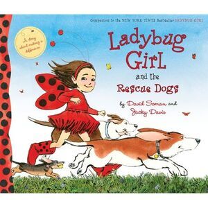 Ladybug Girl and the Rescue Dogs -- David Soman